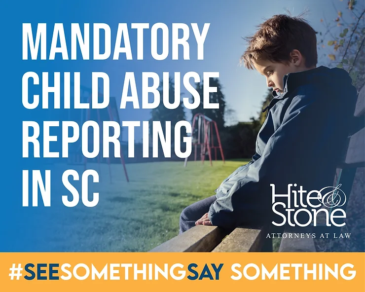 Mandatory Child Abuse Reporting In South Carolina - See Something, Say Something
